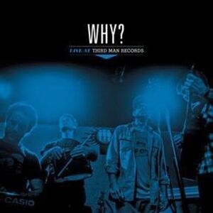 Why? - Live At Third Man Records  LP LP